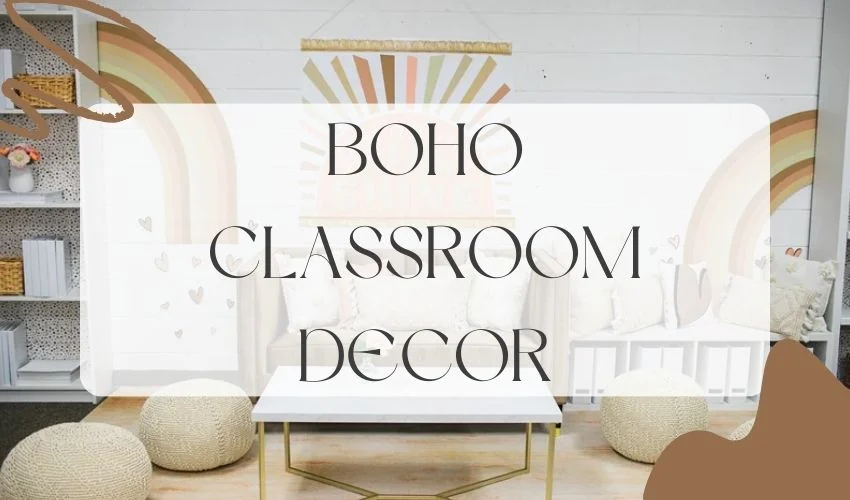 Top 10 Best Boho Classroom Decor Ideas
